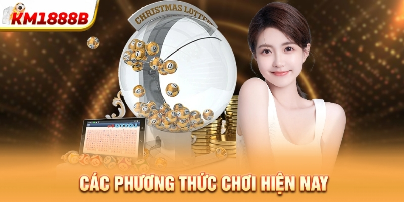 Các phương thức chơi hiện nay