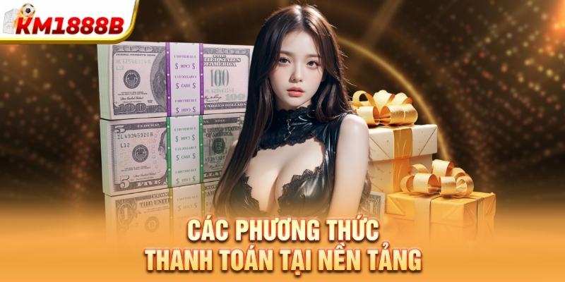 Các phương thức thanh toán tại nền tảng