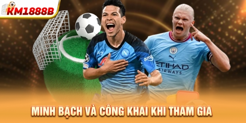 Minh bạch và công khai khi tham gia