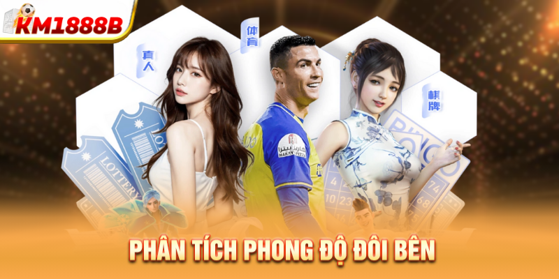 Phân tích phong độ đôi bên